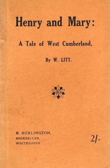 LITT, William Henry & Mary: A Local Tale Illustrative of the the Peculiar Habits, Customs and Divers