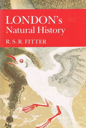 London's Natural History: New Naturalist Series No. 3 Fitter R. S. R.