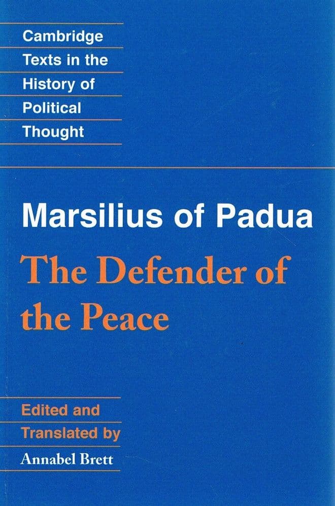 Marsilius of Padua. The Defender of the Peace (Cambridge Texts in the History of Political Thought)