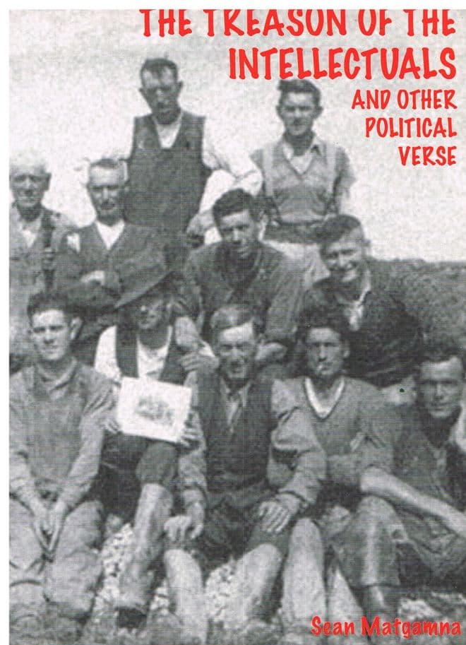 MATGAMNA,  Sean The Treason Of The Intellectuals and other political verse 9781471010965