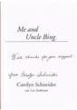 Me & Uncle Bing (signed and with DVD) Carolyn Schneider