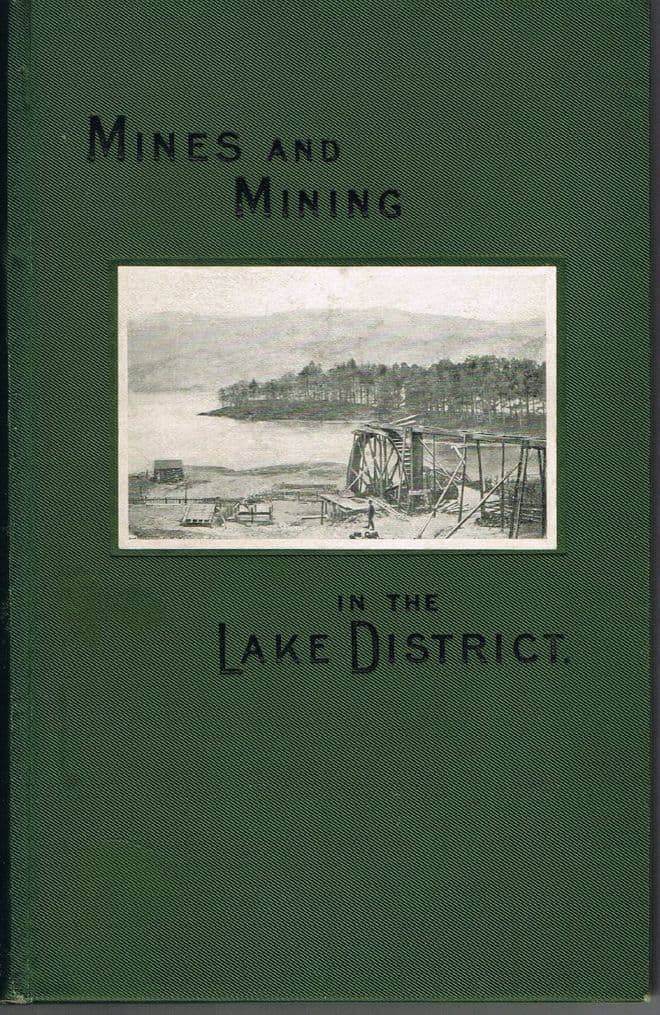 Mines and Mining in the (English) Lake District John Postlethwaite