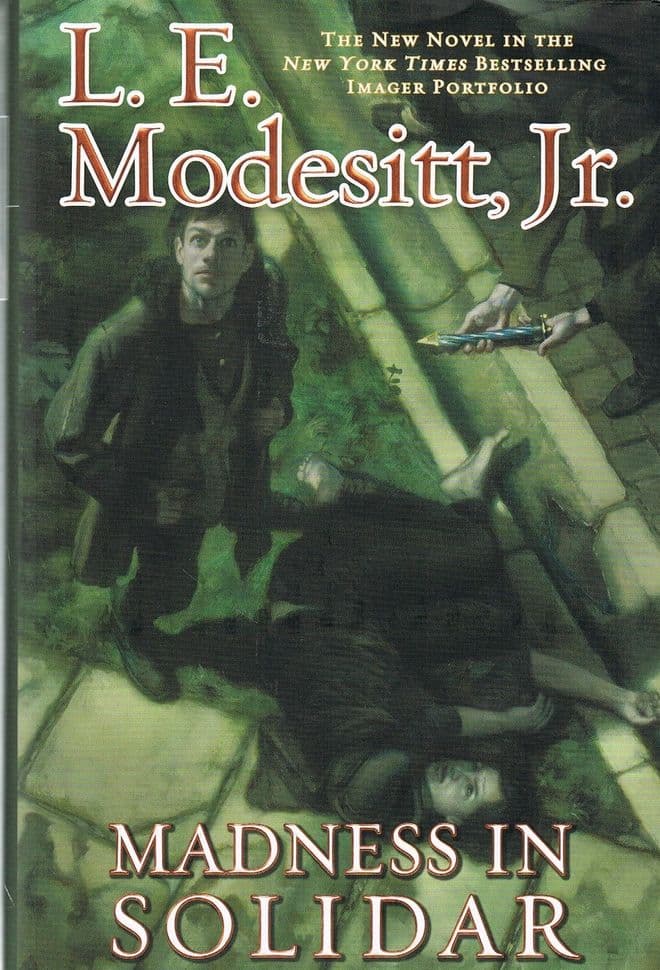 MODESITT, L. E  Madness in Solidar  (1st edition)