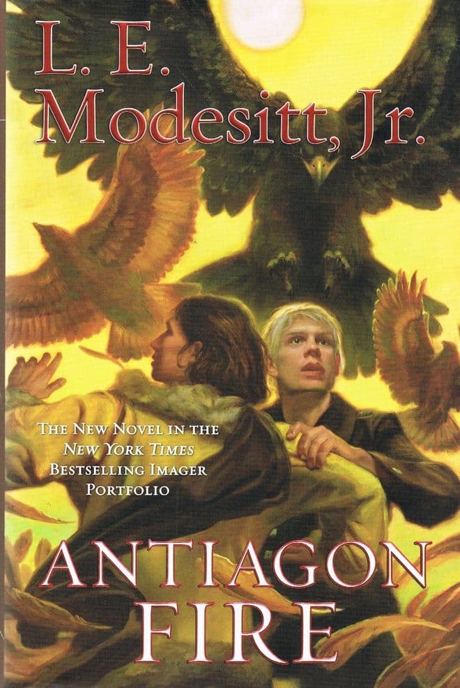MODESITT, L. E. Jr  Antiagon Fire  (1st edition) : The Seventh Book of the Imager Portfolio