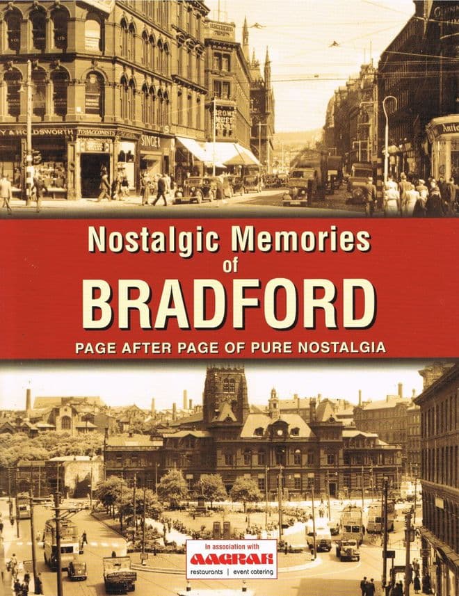 Nostalgic Memories of Bradford : Page After Page of Pure Nostalgia MITCHELL, Andrew; AINSWORTH, Stev