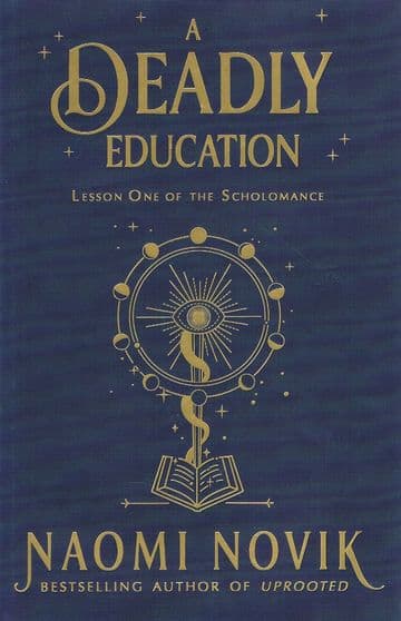NOVIK, Naomi A Deadly Education (1st edition)