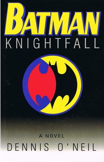 O'NEIL, Dennis Batman : Knightfall (1st UK edition)