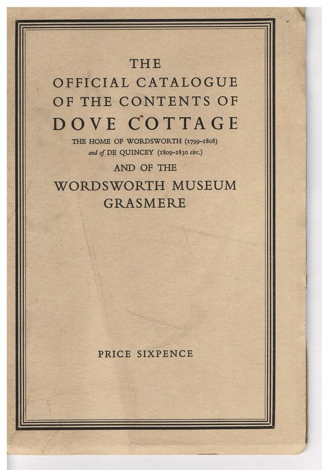 Official Catalogue of the contents of Dove Cottage the home of Wordsworth (1799-1808) and of De Quin