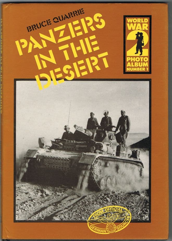 Panzers in the desert (World War 2 Photo Album Number 1) A selection of German wartime photographs f