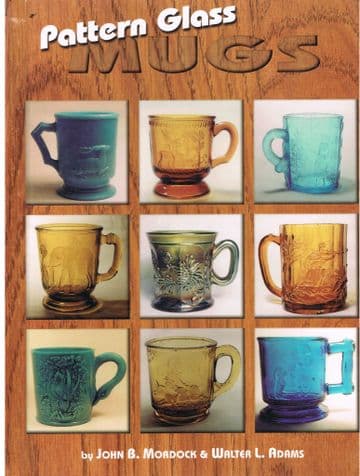 Pattern Glass Mugs Mordock. John B. and Adams. Walter L.