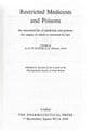 Restricted Medicines and Poisons : An annotated list of medicines and poisons the supply of which is