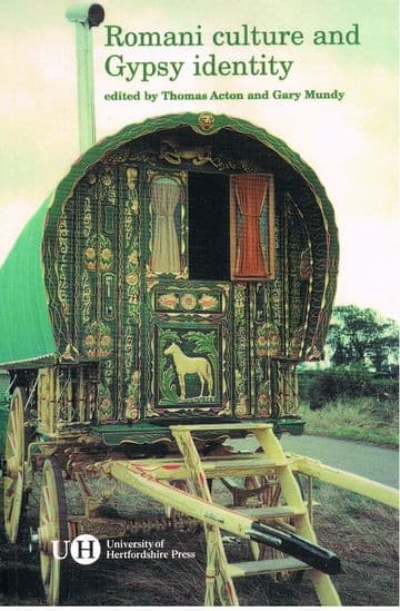 Romani Culture and Gypsy Identity ACTON, Thomas and MUNDY, Gary (Editors)