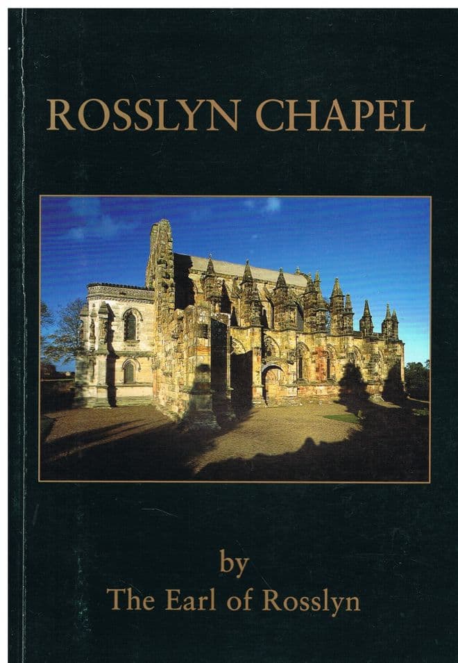 Rosslyn Chapel The Earl of Rosslyn
