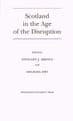 Scotland in the Age of the Disruption  Brown S J & Fry M
