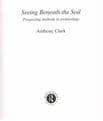 Seeing Beneath the Soil (New Edition) CLARK, Anthony