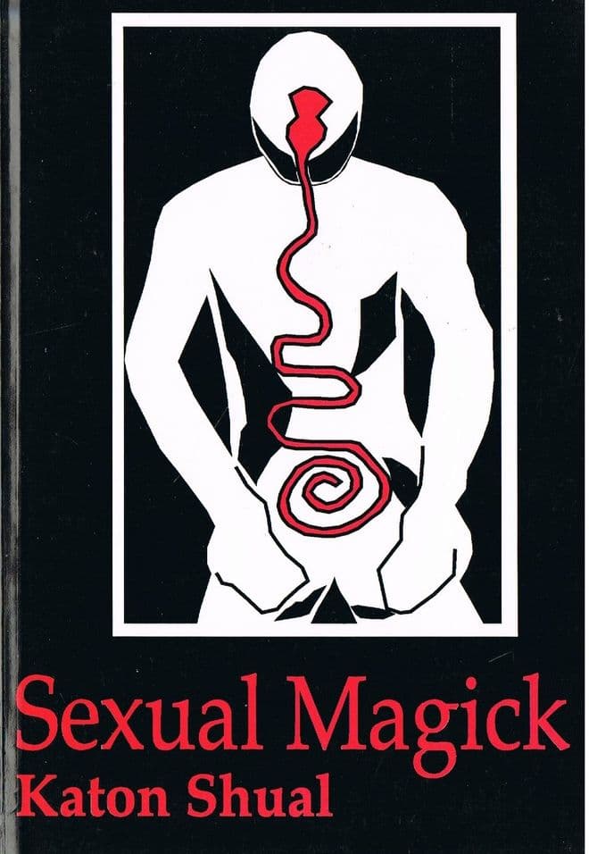 Sexual Magick and Other Essays SHUAL, Katon