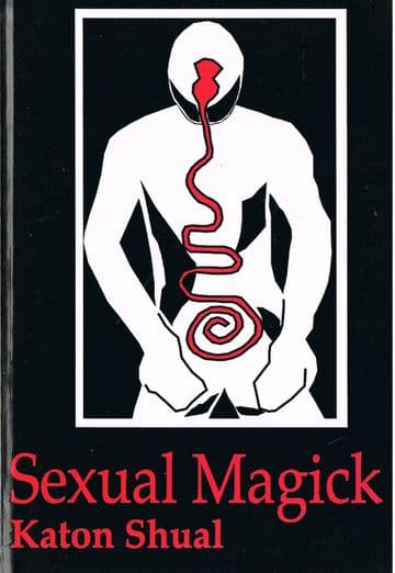 Sexual Magick and Other Essays SHUAL, Katon