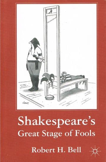Shakespeare's Great Stage of Fools BELL, Robert, H.