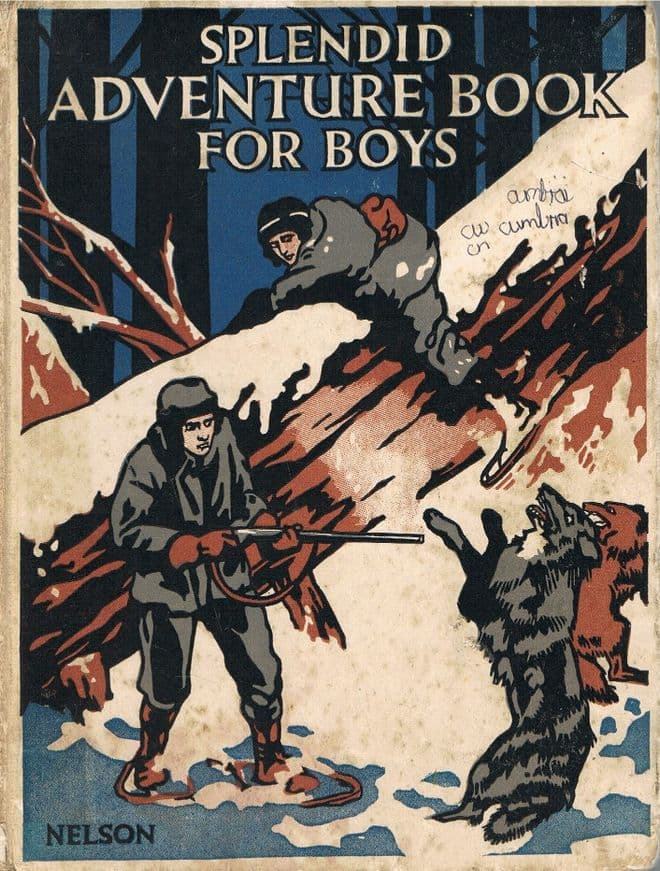 Splendid Adventure Book for Boys PARRY, D.H; BUCHAN, J; GOODYEAR, R.A.H.; TAYLOR, J; OXENHOLME, J