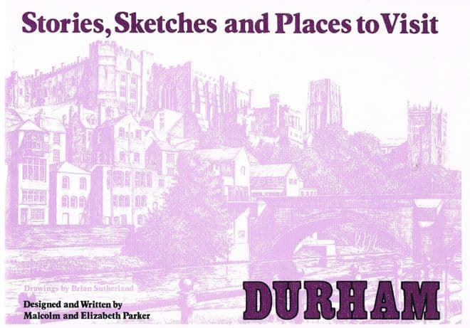Stories, Sketches and Places to Visit : Durham PARKER, Malcolm and Elizabeth