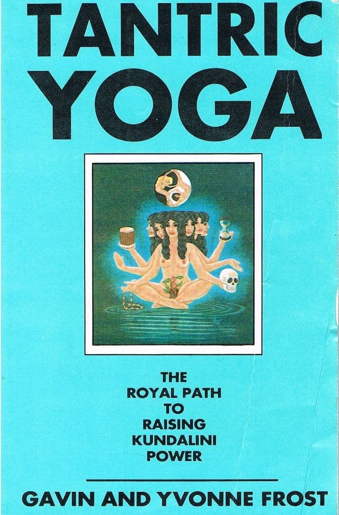 Tantric Yoga : The Royal Path to Raising Kundalini Power FROST, Yvonne & Gavin