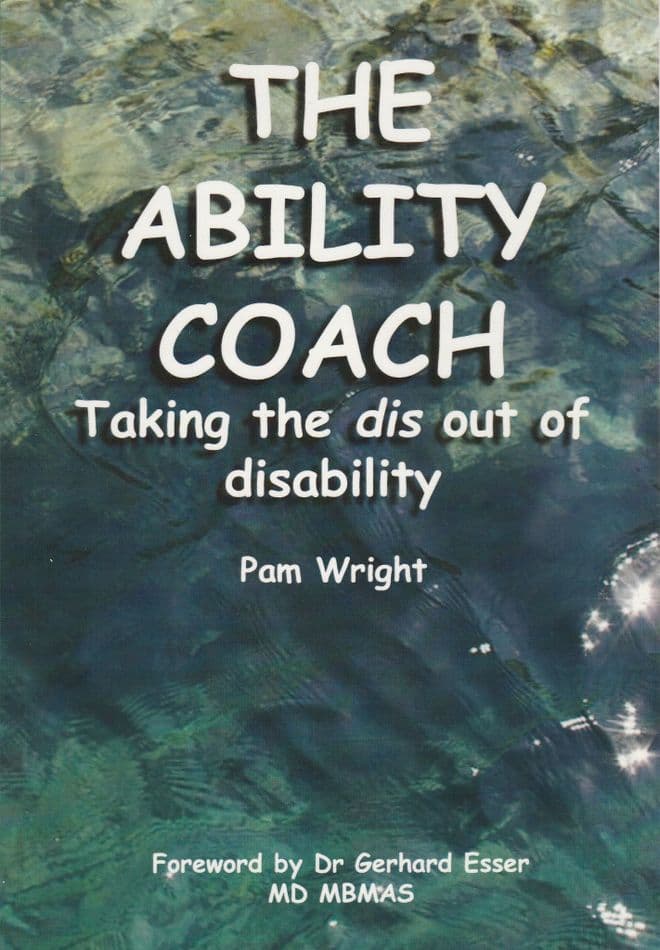 The Ability Coach : taking the dis out of disability Wright, Pam