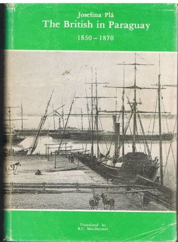 The British in Paraguay 1850-1870 Josefina Pla