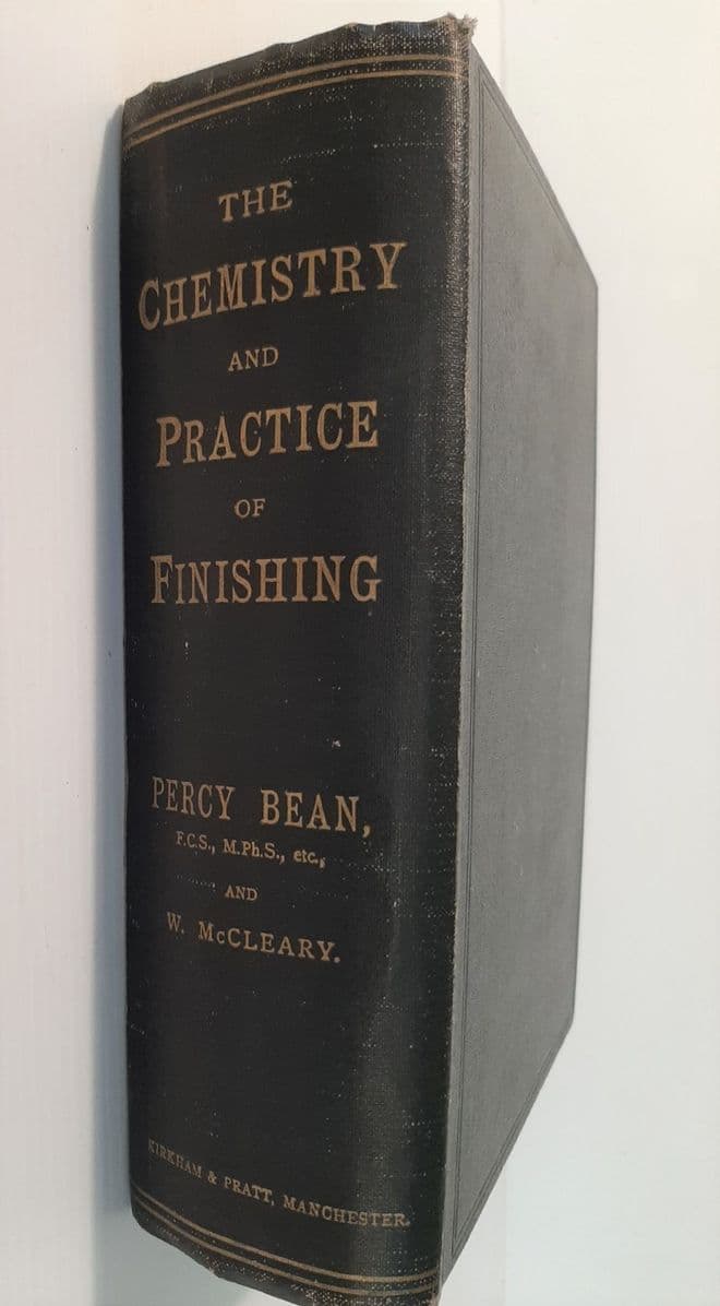 The Chemistry and Practice of Finishing : A practical treatise on the bleaching and finishing of cot