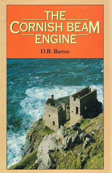 The Cornish Beam Engine  BARTON, D. B