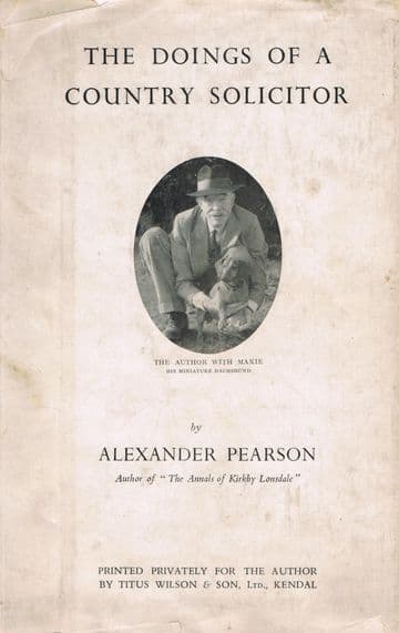 The Doings of a Country Solicitor (signed limited edition) Pearson. Alexander