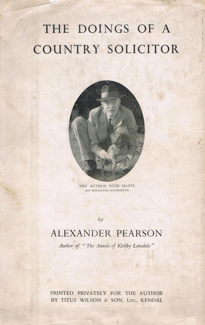 The Doings of a Country Solicitor (signed limited edition) Pearson. Alexander