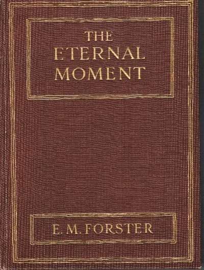 The Eternal Moment, E M Forster,