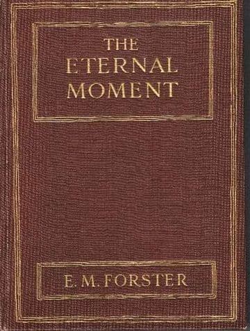 The Eternal Moment, E M Forster,