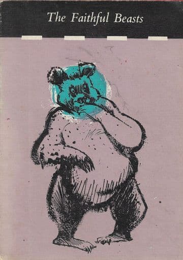 The Faithful Beasts THE BEACON LIBRARY BOOK FOUR STAGE.   Anon.
