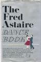 The Fred Astaire Dance Book  Lyle Kenyon Engel