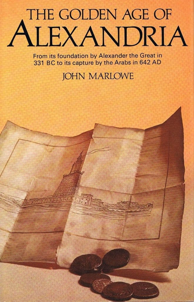 The Golden Age of Alexandria From its foundation to Alexander the Great in 331 BC