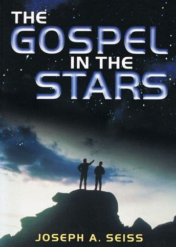 The Gospel in the Stars SEISS, Joseph A