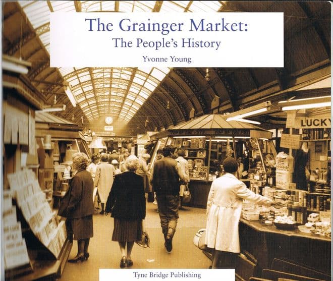 The Grainger Market A People's History YOUNG, Yvonne