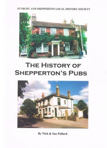 The History of Shepperton's Pubs POLLARD, Nick & Sue