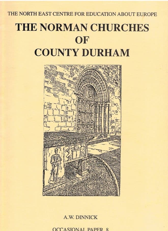 The Norman Churches of County Durham DINNICK, A.W
