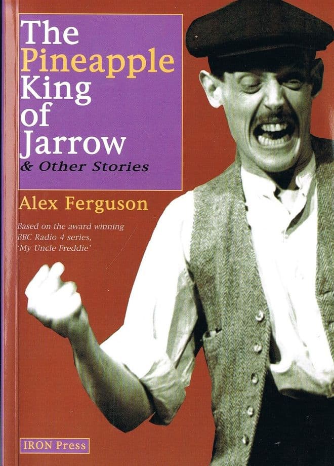 The Pineapple King Of Jarrow And Other Stories FERGUSON, Alex