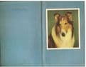 The Story of Lassie : His Discovery and Training from Puppyhood to Stardom Weatherwax. Rudd B. and R