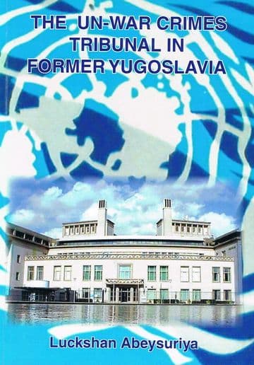 The U.N. War Crimes Tribunal In Former Yugoslavia ABEYSURIYA, Luckshan