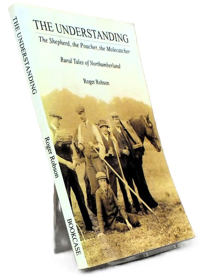 The Understanding. The Shepherd, the Poacher, the Molecatcher. Rural Tales of Northumberland  ROBSON