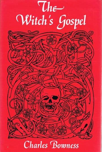 The Witch's Gospel BOWNESS, Charles