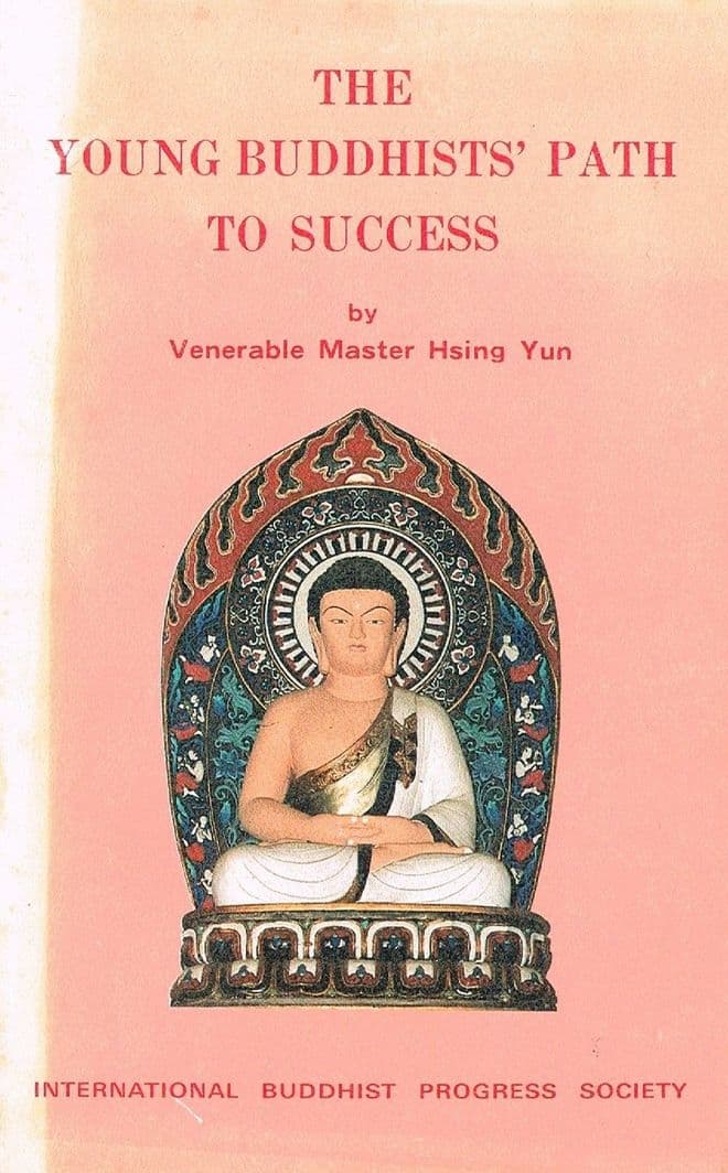 The Young Buddhist's Path to Success  YUN, Venerable Master Hsing