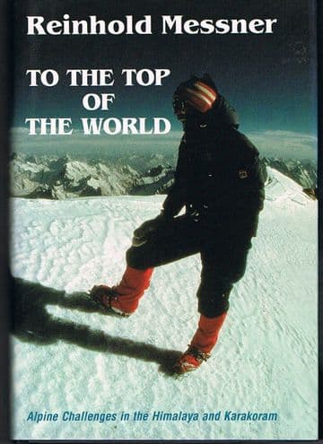 To The Top Of The World Reinhold Messner