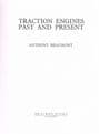 Traction Engines Past and Present  BEAUMONT, Anthony