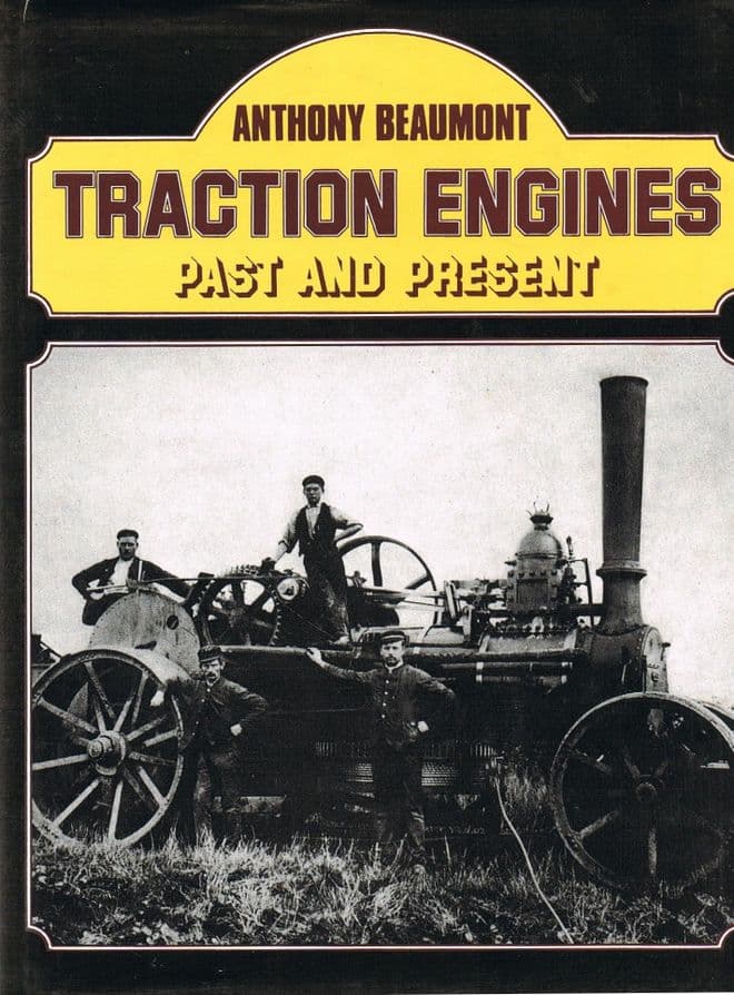 Traction Engines Past and Present  BEAUMONT, Anthony