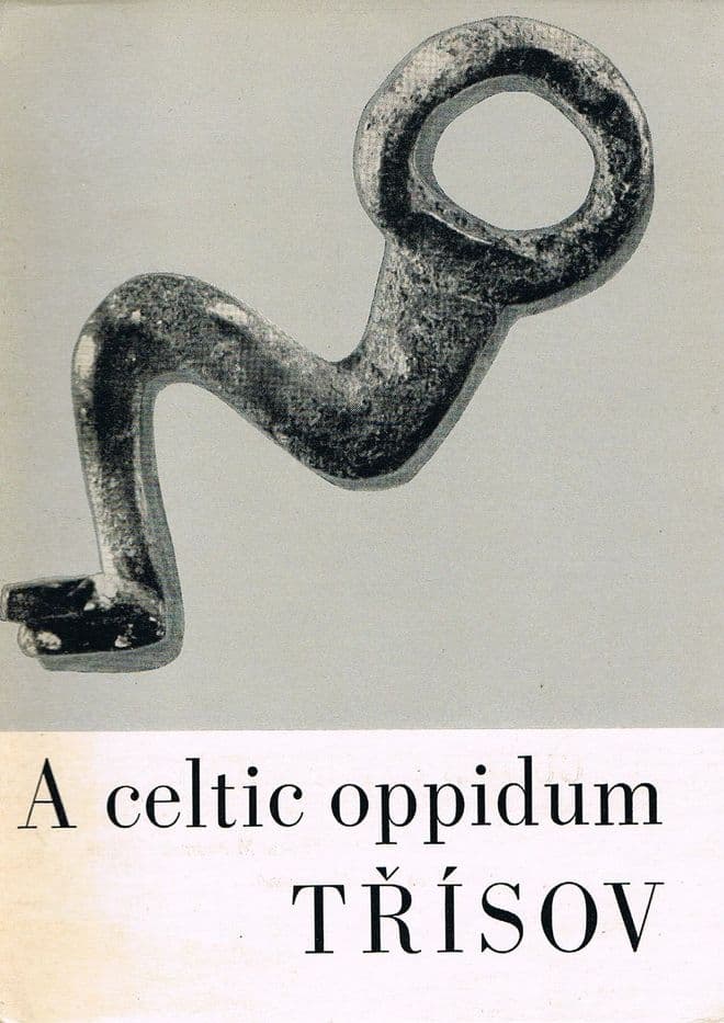Trisov: A Celtic oppidum in South Bohemia BREN, Jiri (Editor)